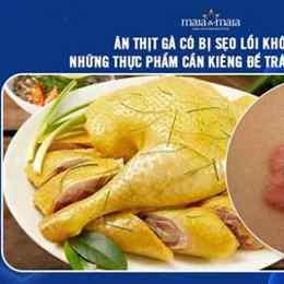 ăn da gà có bị sẹo lồi không