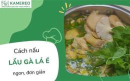 giao diện app cách nấu lẩu gà lá é chuẩn đà lạt