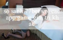 giao diện app đá gà 77bet