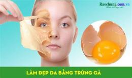 hướng dẫn sử dụng làm đẹp da bằng trứng gà