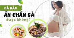tính năng nổi bật bà bầu ăn da gà có sao không