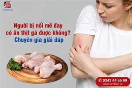 tính năng nổi bật bị xước da có nên ăn thịt gà