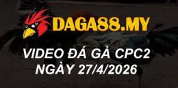 tính năng nổi bật đá gà cpc2 27/10