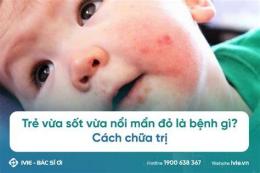 tính năng nổi bật trẻ bị sốt lạnh nổi da gà